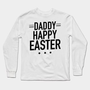 Daddy happy Easter Long Sleeve T-Shirt